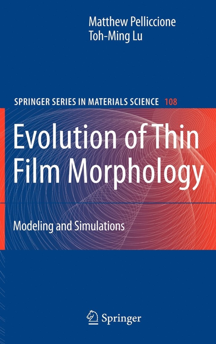 Matthew Pelliccione, Toh-Ming Lu - Evolution of Thin Film Morphology, Inbunden