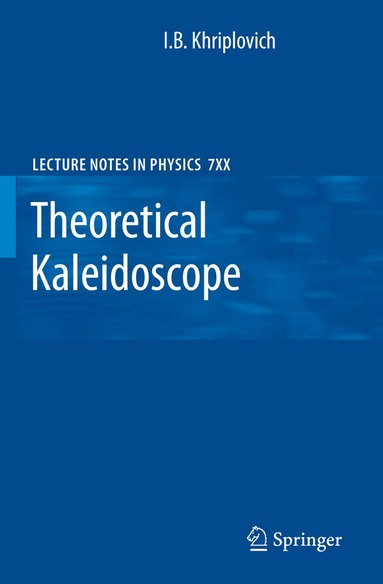I.B. Khriplovich - Theoretical Kaleidoscope, Häftad