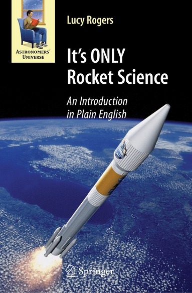 Lucy Rogers - It's ONLY Rocket Science, Häftad