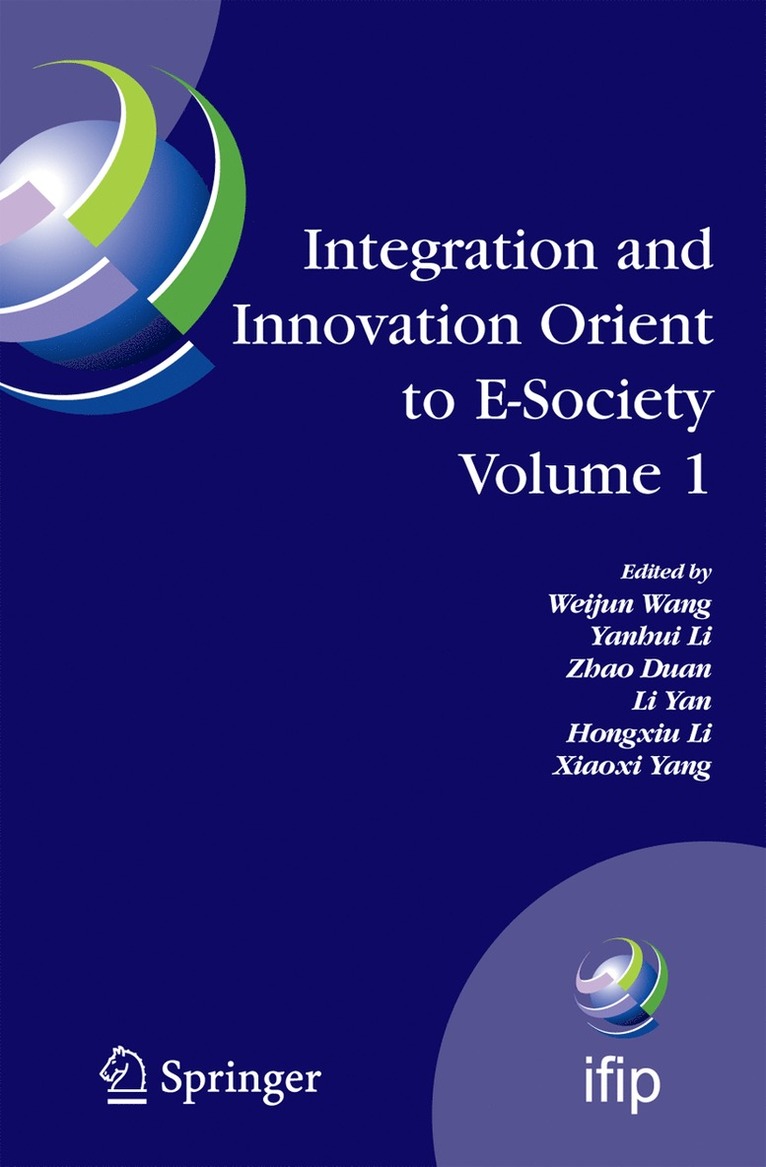Weijun Wang, Yanhui Li, Zhao Duan, Li Yan, Hongxiu Li, Xiaoxi Yang - Integration and Innovation Orient to E-Society Volume 1, Inbunden