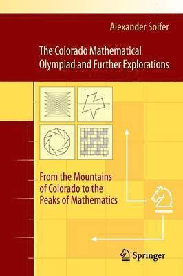 bokomslag The Colorado Mathematical Olympiad and Further Explorations