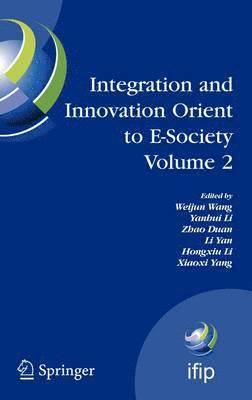 Integration and Innovation Orient to E-Society Volume 2 1