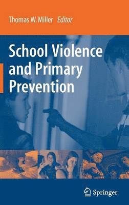 School Violence and Primary Prevention
