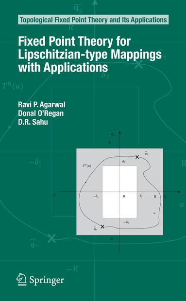 Ravi P. Agarwal, Donal O'Regan, D. R. Sahu - Fixed Point Theory for Lipschitzian-type Mappings with Applications, Inbunden