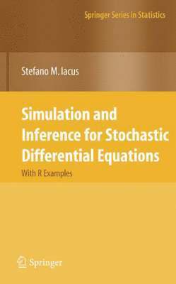 Stefano M. Iacus - Simulation and Inference for Stochastic Differential Equations, Inbunden