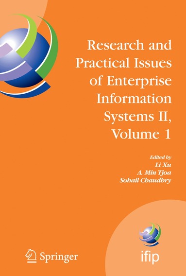 Li D. Xu, A. Min Tjoa, Sohail S. Chaudhry - Research and Practical Issues of Enterprise Information Systems II Volume 1, Inbunden