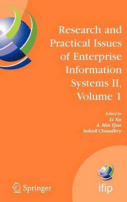 Research and Practical Issues of Enterprise Information Systems II Volume 1 1