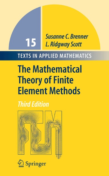 Susanne Brenner, Ridgway Scott - Mathematical Theory of Finite Element Methods, Inbunden