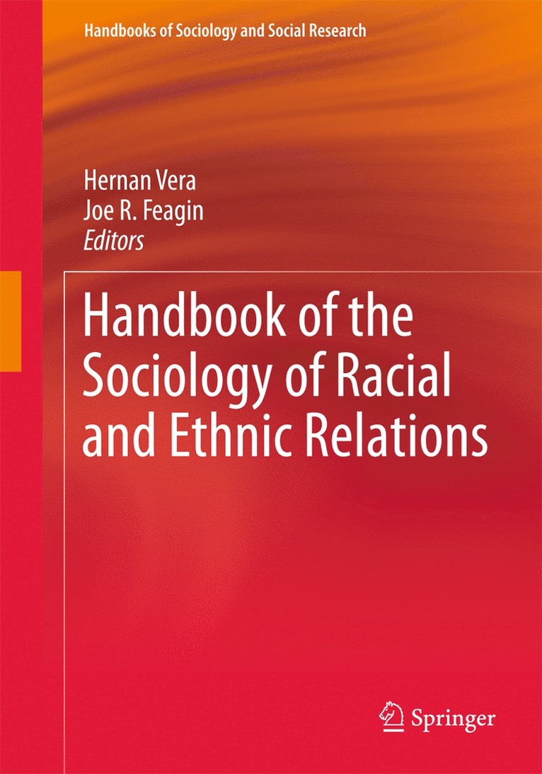 Hernan Vera, Joe R Feagin, Joe R. Feagin - Handbook of the Sociology of Racial and Ethnic Relations, Häftad