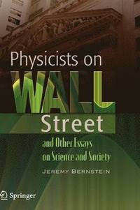 bokomslag Physicists on Wall Street and Other Essays on Science and Society