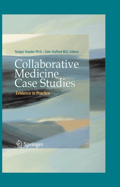 Rodger Kessler, Dale Stafford - Collaborative Medicine Case Studies, Inbunden
