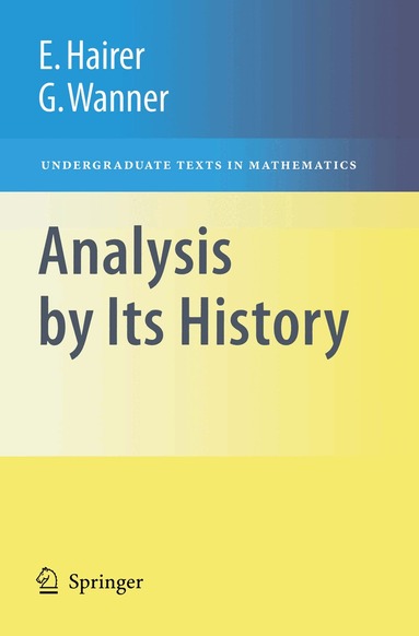 Ernst Hairer, Gerhard Wanner - Analysis by Its History, Häftad
