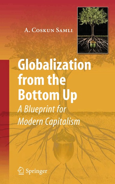A. Coskun Samli - Globalization from the Bottom Up, Inbunden