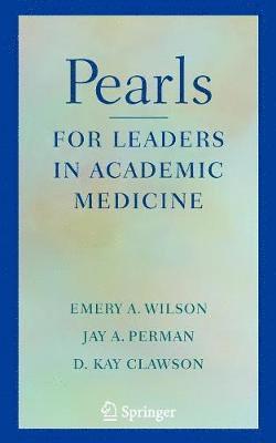 Pearls for Leaders in Academic Medicine 1