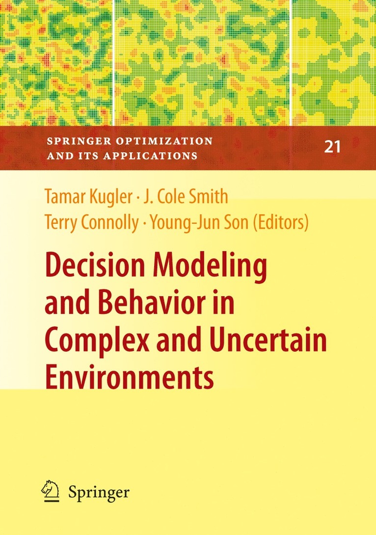 Decision Modeling and Behavior in Complex and Uncertain Environments 1