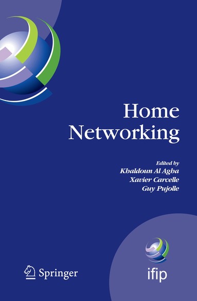 Khaldoun Al Agha, Xavier Carcelle, Guy Pujolle - Home Networking, Inbunden