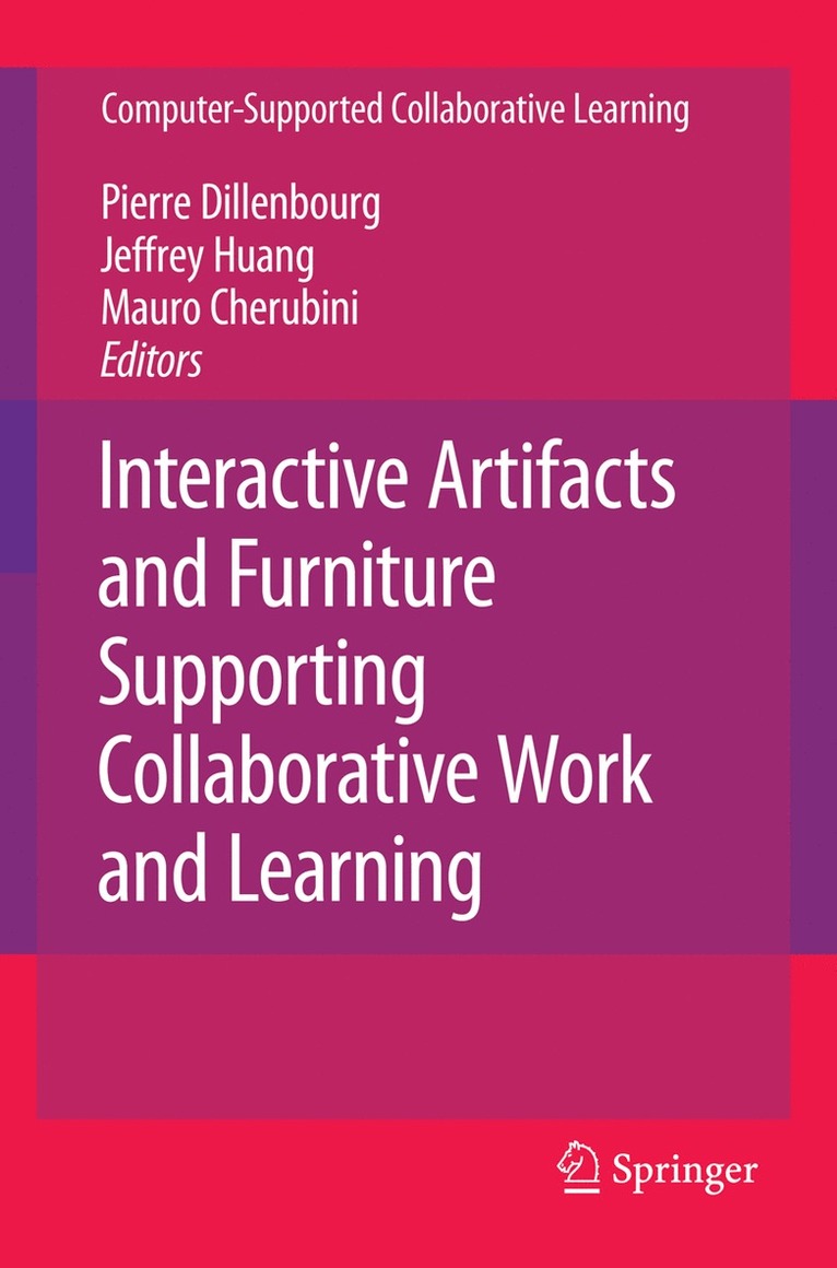 Interactive Artifacts and Furniture Supporting Collaborative Work and Learning 1