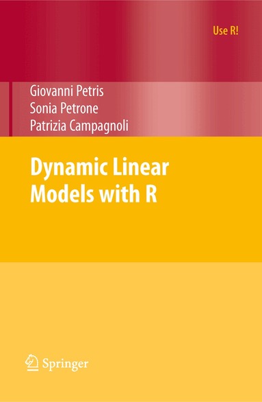 Giovanni Petris, Sonia Petrone, Patrizia Campagnoli - Dynamic Linear Models with R, Häftad