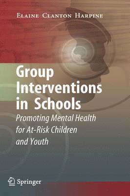 Elaine Clanton Harpine - Group Interventions in Schools, Inbunden