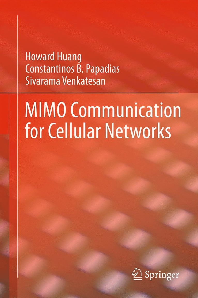 Howard Huang, Constantinos B. Papadias, Sivarama Venkatesan - MIMO Communication for Cellular Networks, Inbunden