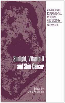 Jörg Reichrath - Sunlight, Vitamin D and Skin Cancer, Inbunden