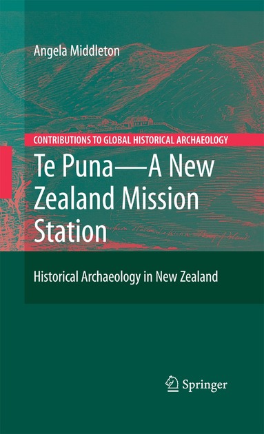Angela Middleton - Te Puna - A New Zealand Mission Station, Inbunden