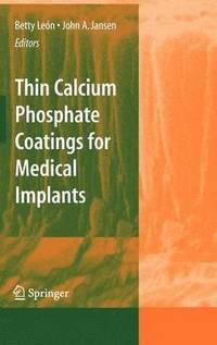 bokomslag Thin Calcium Phosphate Coatings for Medical Implants