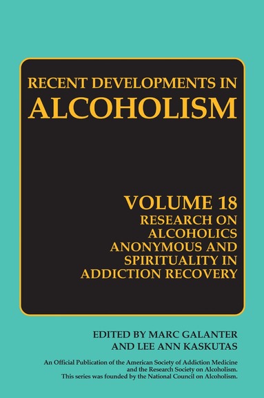 Marc Galanter, Lee Anne Kaskutas - Research on Alcoholics Anonymous and Spirituality in Addiction Recovery, Inbunden