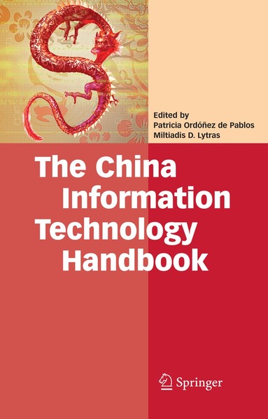 Patricia Ordóñez de Pablos, Miltiadis D. Lytras - China Information Technology Handbook, Inbunden
