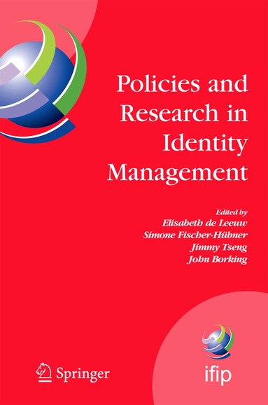 Elisabeth de Leeuw, Simone Fischer-Hübner, Jimmy C. Tseng, John Borking - Policies and Research in Identity Management, Inbunden