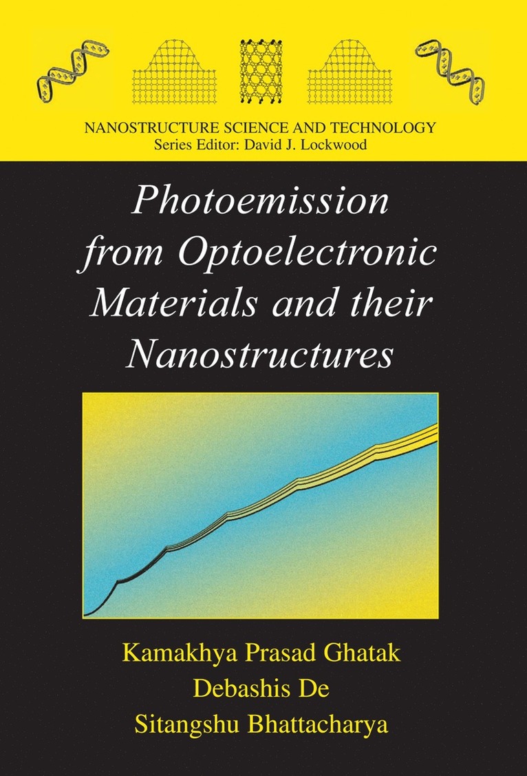 Kamakhya Prasad Ghatak, Sitangshu Bhattacharya, Debashis De - Photoemission from Optoelectronic Materials and their Nanostructures, Inbunden