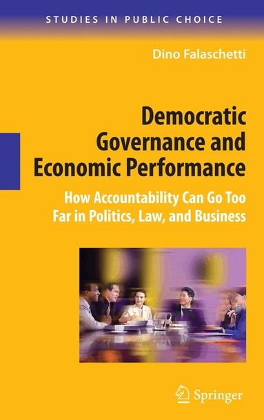 Dino Falaschetti - Democratic Governance and Economic Performance, Inbunden
