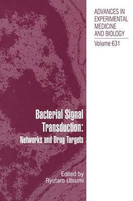 Ryutaro Utsumi - Bacterial Signal Transduction: Networks and Drug Targets, Inbunden