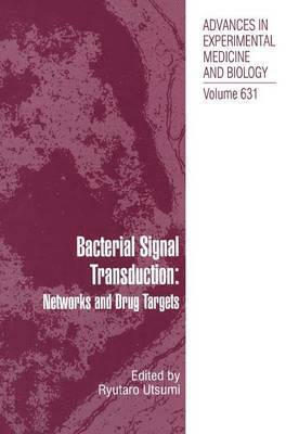 Bacterial Signal Transduction: Networks and Drug Targets 1