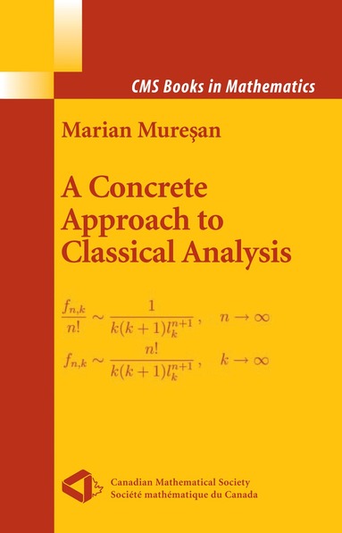 Marian Muresan - Concrete Approach to Classical Analysis, Inbunden