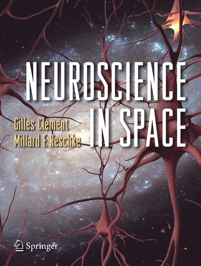 Gilles Clément, Millard F. Reschke - Neuroscience in Space, Häftad