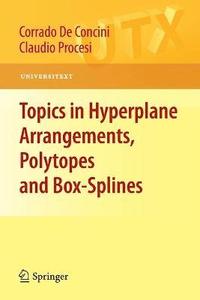 bokomslag Topics in Hyperplane Arrangements, Polytopes and Box-Splines