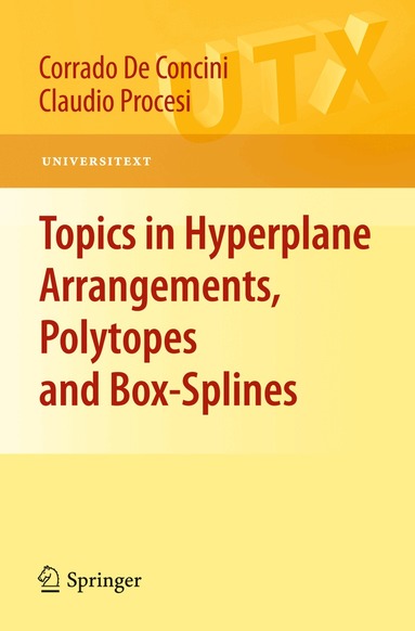 Corrado De Concini, Claudio Procesi - Topics in Hyperplane Arrangements, Polytopes and Box-Splines, Häftad
