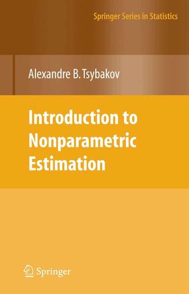 Alexandre B. Tsybakov - Introduction to Nonparametric Estimation, Inbunden