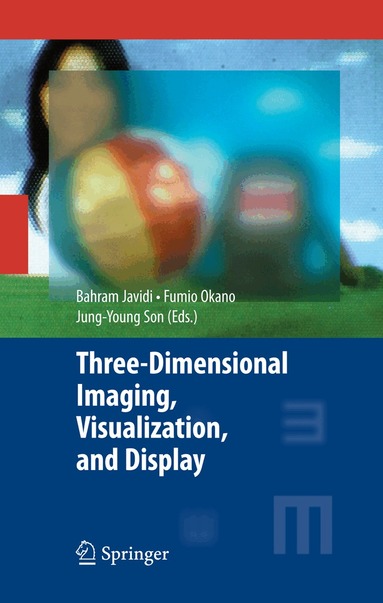Bahram Javidi, Fumio Okano, Jung-Young Son - Three-Dimensional Imaging, Visualization, and Display, Inbunden