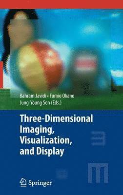 Three-Dimensional Imaging, Visualization, and Display 1