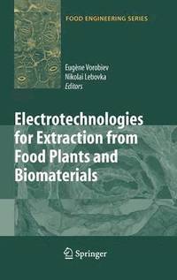 bokomslag Electrotechnologies for Extraction from Food Plants and Biomaterials