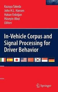 bokomslag In-Vehicle Corpus and Signal Processing for Driver Behavior