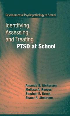 Identifying, Assessing, and Treating PTSD at School 1