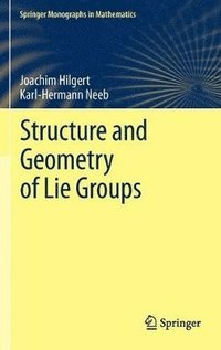 bokomslag Structure and Geometry of Lie Groups