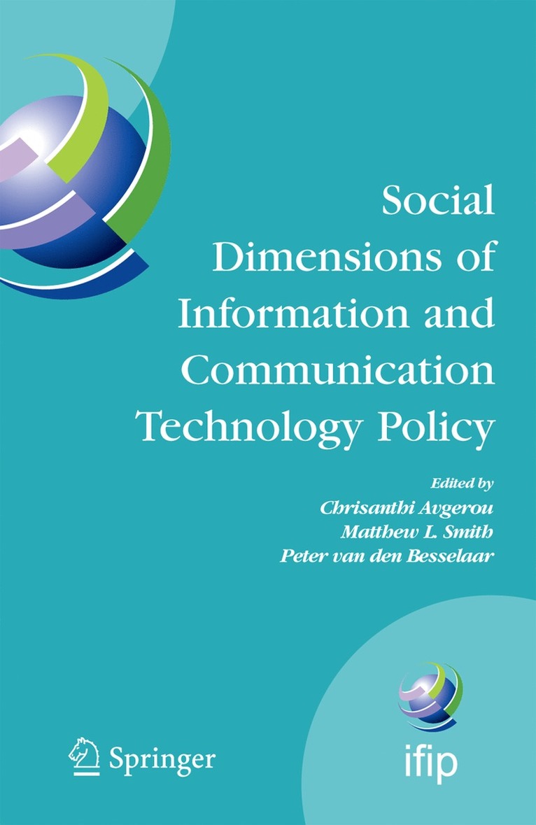 Chrisanthi Avgerou, Matthew L. Smith, Peter van den Besselaar, Matthew L Smith, Peter Van Den Besselaar - Social Dimensions of Information and Communication Technology Policy, Inbunden