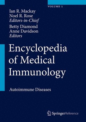 Ian R. MacKay, Noel R. Rose, Ian R. Mackay, Betty Diamond - Encyclopedia of Medical Immunology: Autoimmune Diseases, Inbunden