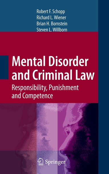 Robert Schopp, Richard L. Wiener, Brian H. Bornstein, Steven L. Willborn - Mental Disorder and Criminal Law, Inbunden