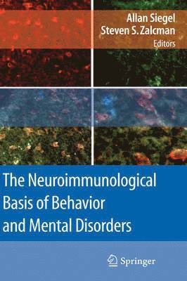 The Neuroimmunological Basis of Behavior and Mental Disorders 1