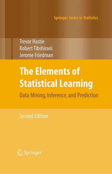 Trevor Hastie, Robert Tibshirani, Jerome Friedman - Elements of Statistical Learning, Inbunden